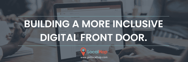 Banner image showing people collaborating on a laptop, with the text Building a More Inclusive Digital Front Door and the LocalHop logo.