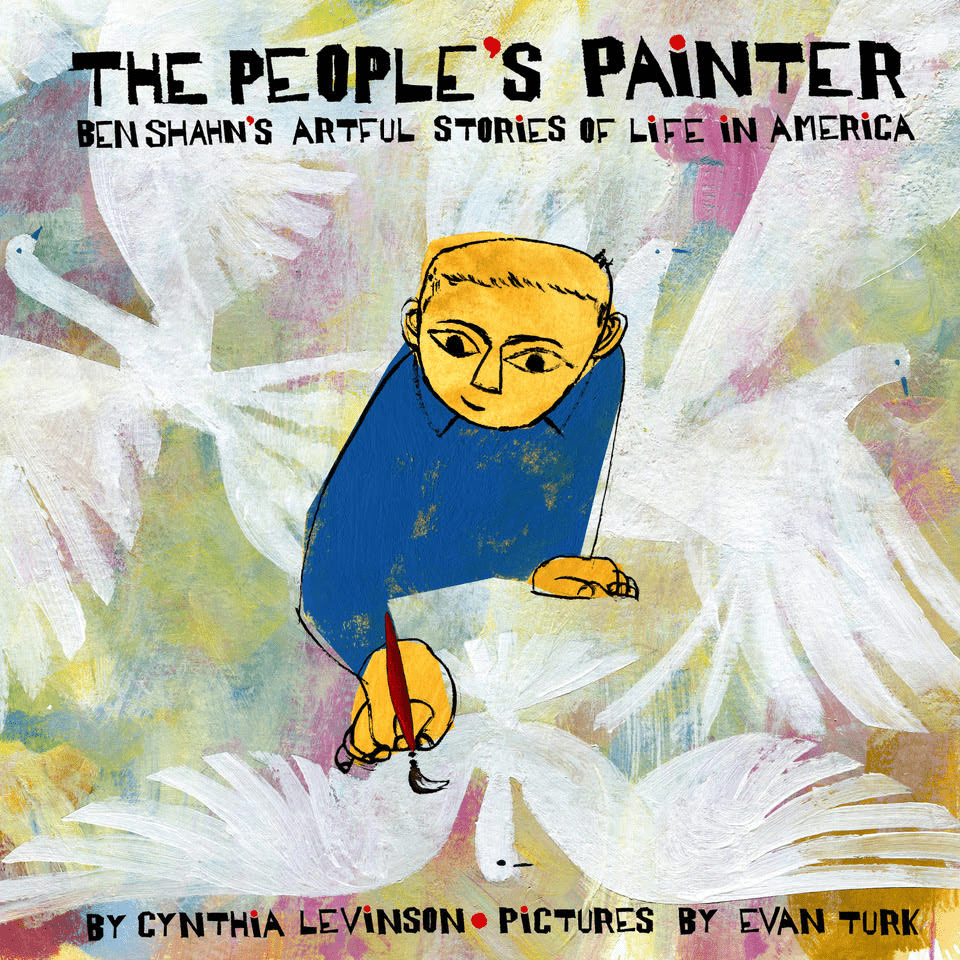 Jacket cover of The People’s Painter: How Ben Shahn Fought for Justice with Art